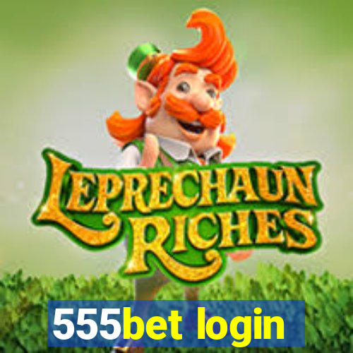 555bet login